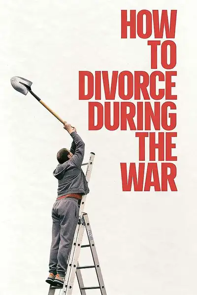 Poster of How to Divorce During the War movie