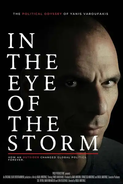 Poster of In the Eye of the Storm: The Political Odyssey of Yanis Varoufakis movie