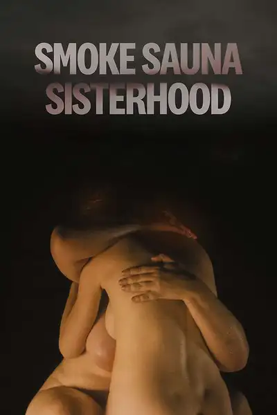 Poster of Smoke Sauna Sisterhood movie